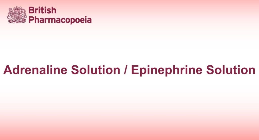 Adrenaline Solution / Epinephrine Solution