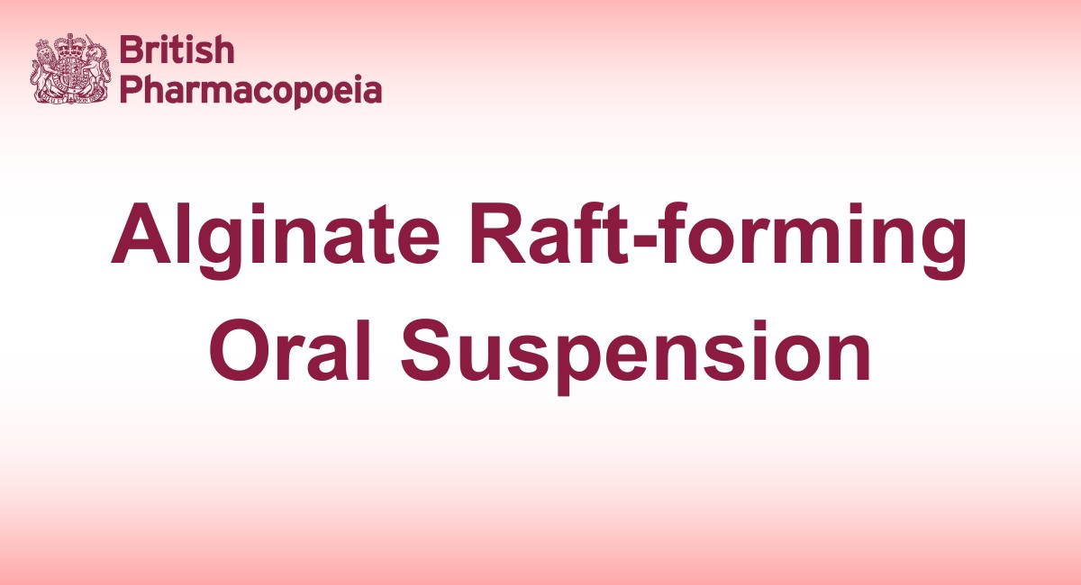 Alginate Raft-forming Oral Suspension - Definition, Characters ...