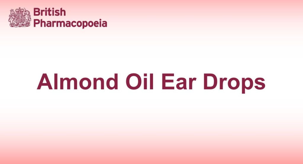 Almond Oil Ear Drops