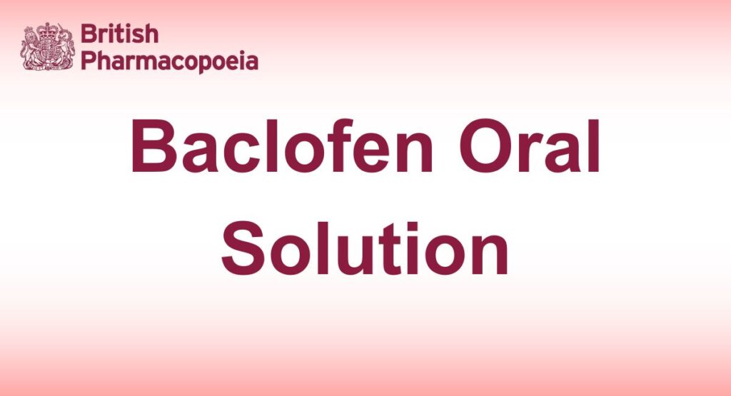Baclofen Oral Solution - British Pharmacopoeia