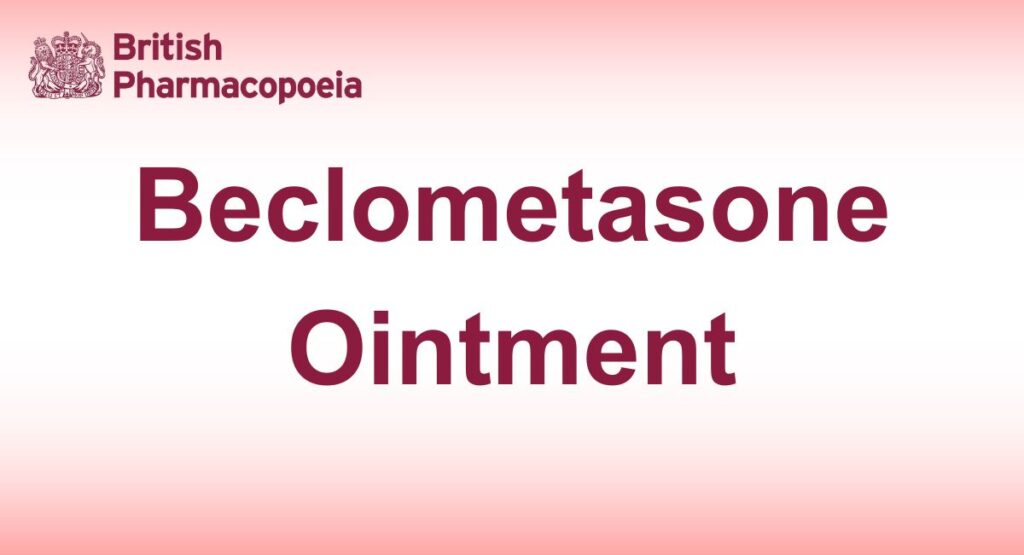 Beclometasone Ointment - British Pharmacopoeia