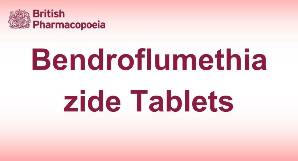 Bendroflumethiazide Tablets - British Pharmacopoeia
