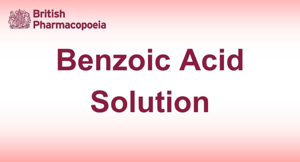 Benzoic Acid Solution - British Pharmacopoeia