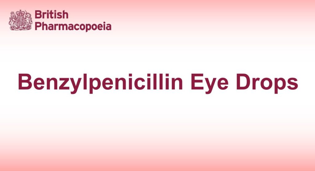 Benzylpenicillin Eye Drops