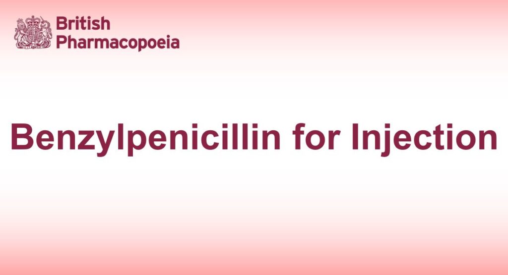 Benzylpenicillin for Injection