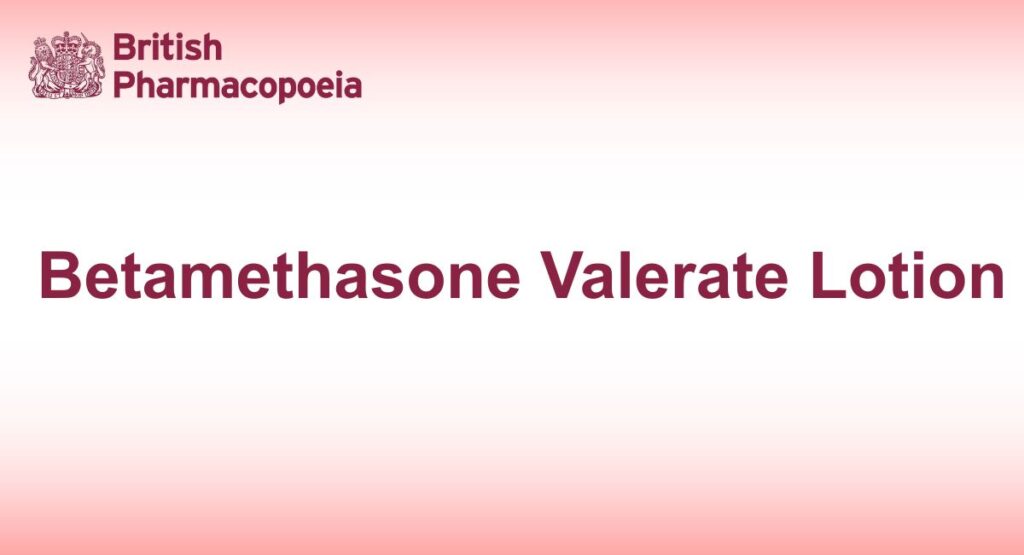 Betamethasone Valerate Lotion