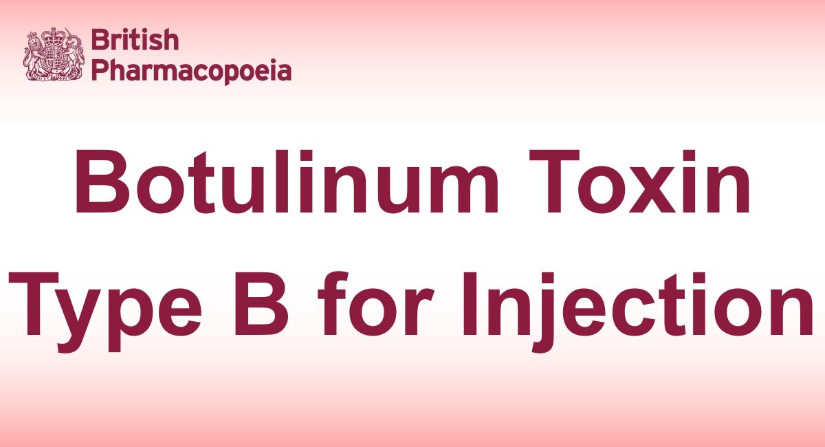 Botulinum Toxin Type B for Injection - Definition, Characters - British ...