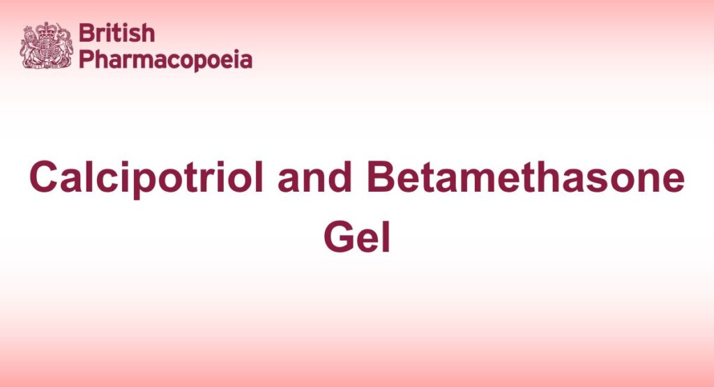 Calcipotriol and Betamethasone Gel