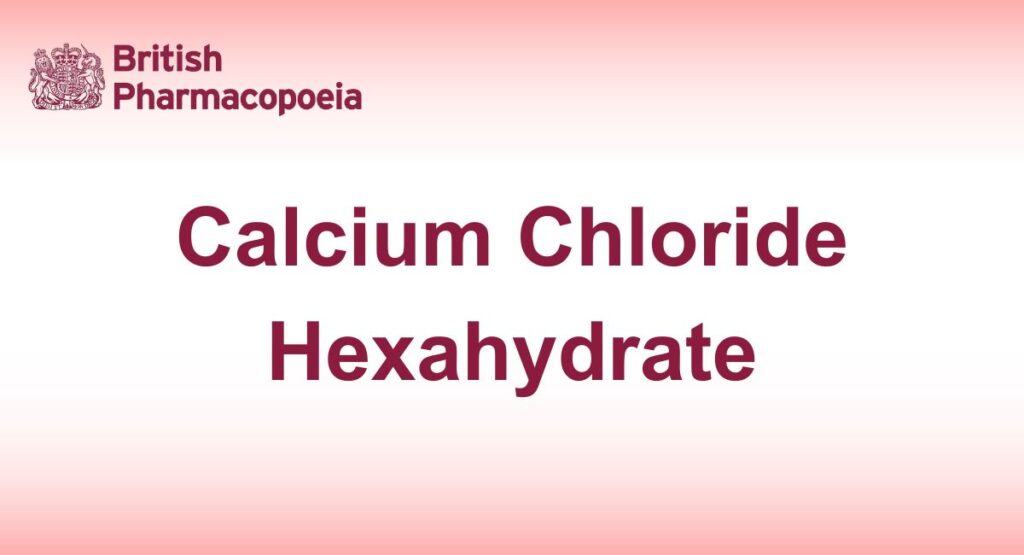 Calcium Chloride Hexahydrate