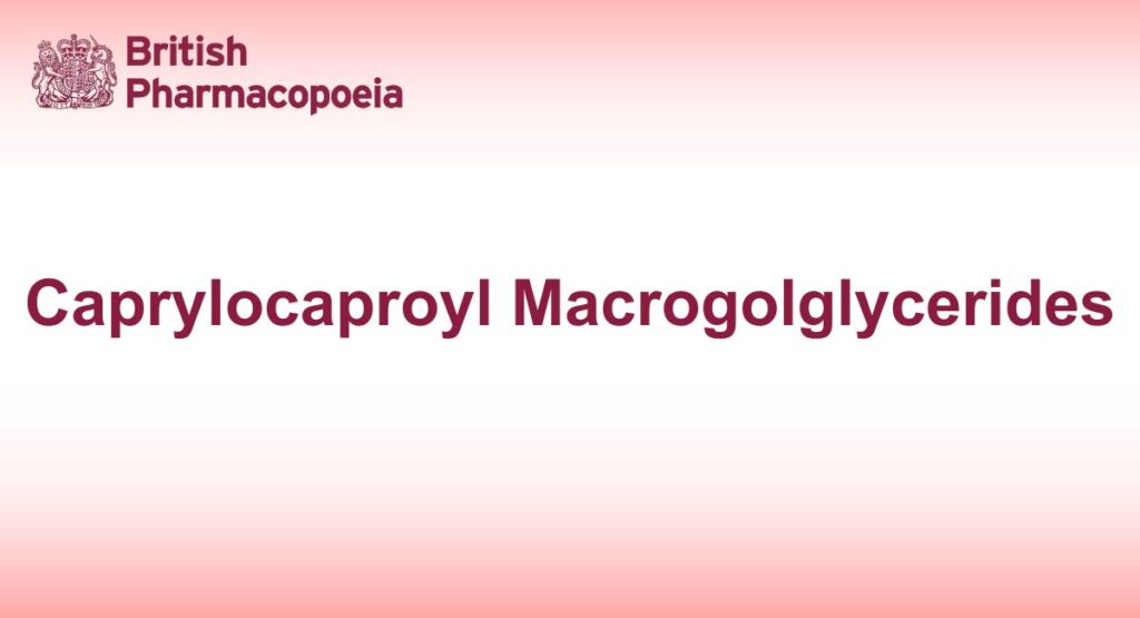 Caprylocaproyl Macrogolglycerides