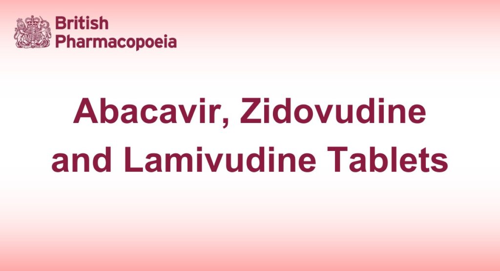 Abacavir, Zidovudine and Lamivudine Tablets