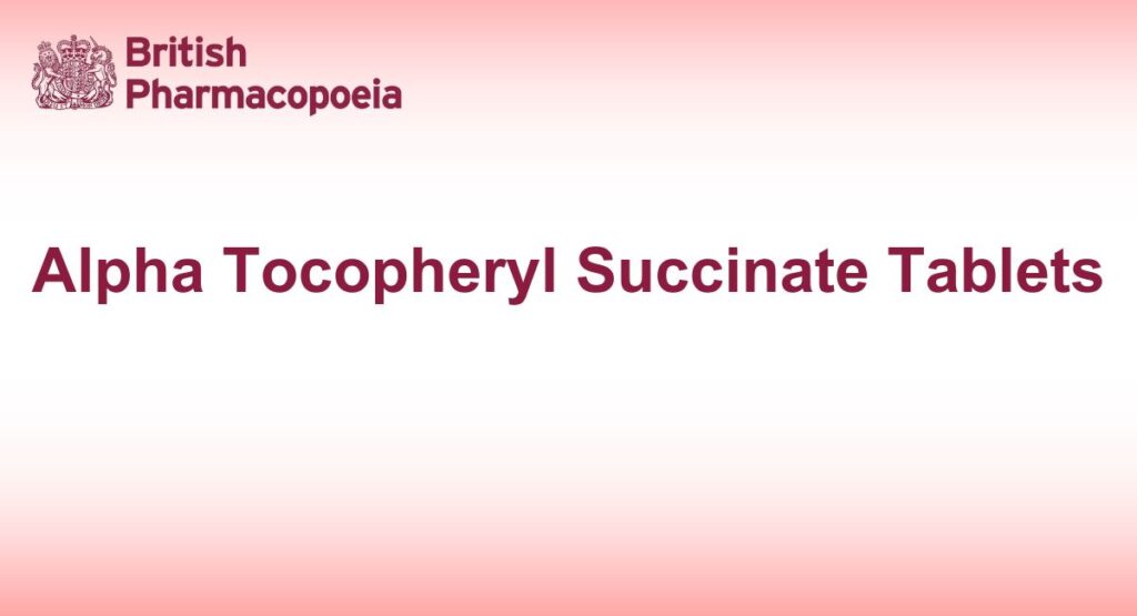 Alpha Tocopheryl Succinate Tablets