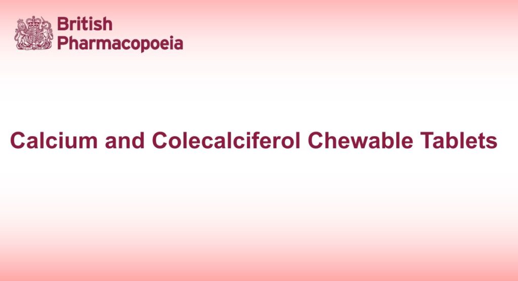 Calcium and Colecalciferol Chewable Tablets