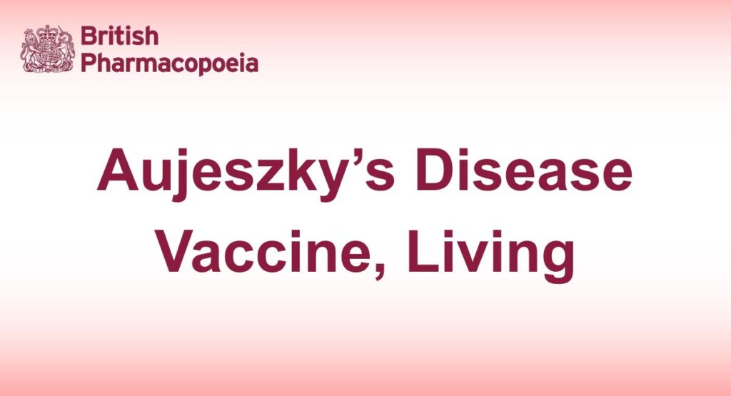 Aujeszky’s Disease Vaccine