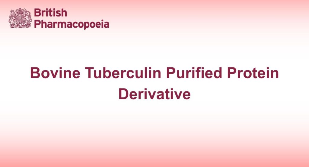 Bovine Tuberculin Purified Protein Derivative