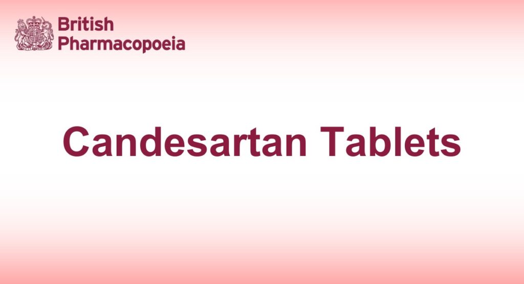 Candesartan Tablets - British Pharmacopoeia 2025