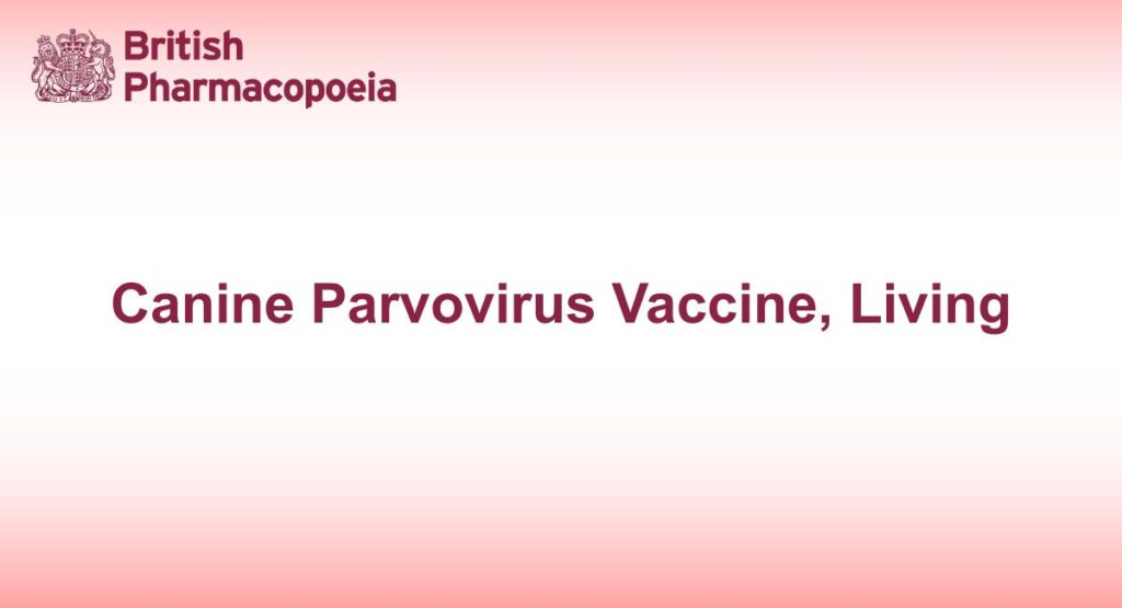 Canine Parvovirus Vaccine, Living