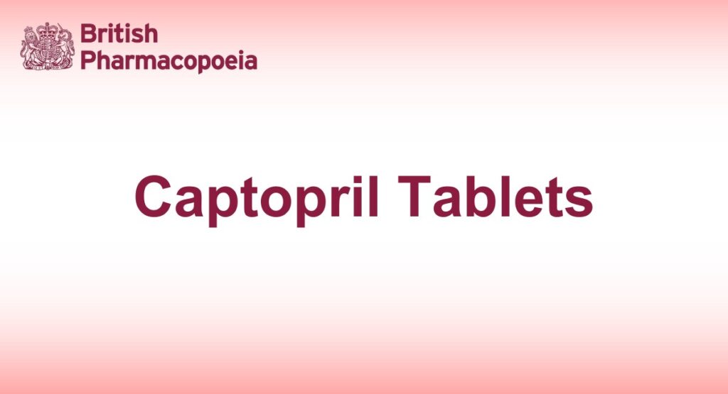 Captopril Tablets - British Pharmacopeia 2025