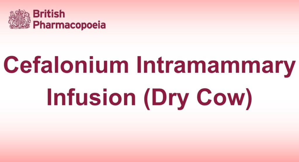 Cefalonium Intramammary Infusion (Dry Cow)