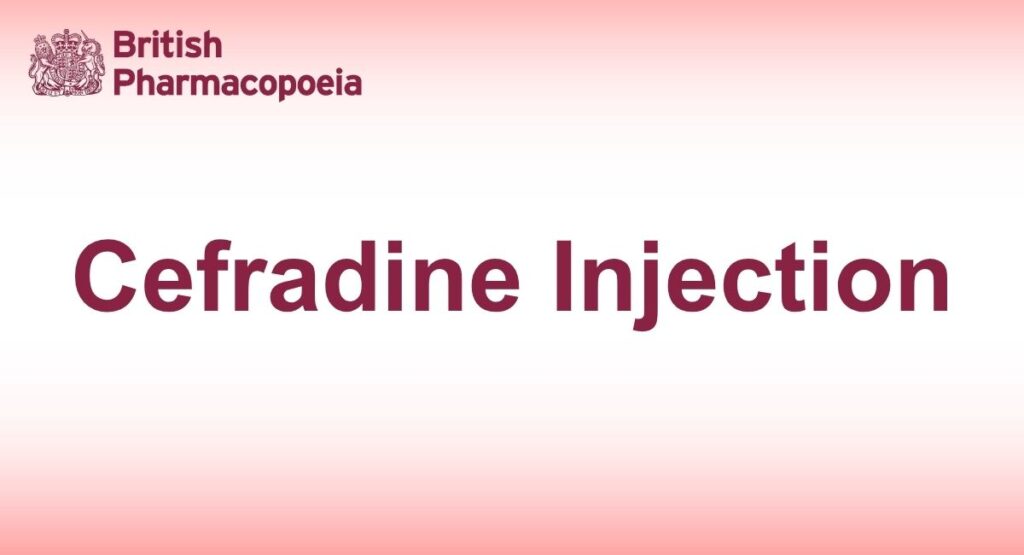 Cefradine Injection - Definition, Characters - British Pharmacopeia 2025