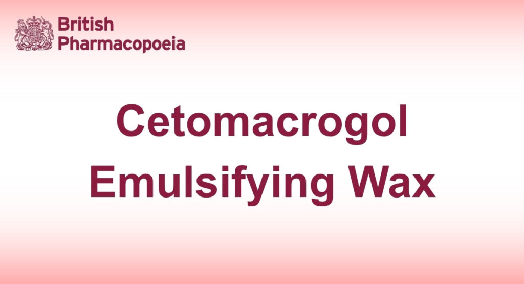 Cetomacrogol Emulsifying Wax