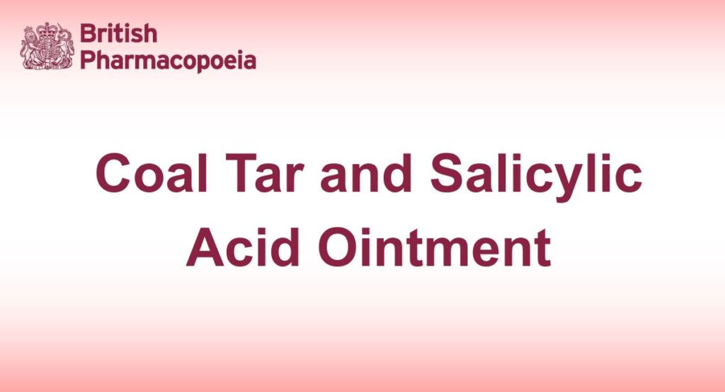 Coal Tar and Salicylic Acid Ointment