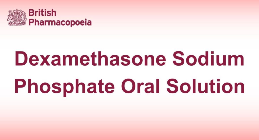 Dexamethasone Sodium Phosphate Oral Solution