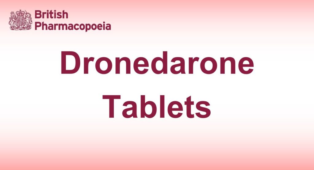 Dronedarone Tablets - British Pharmacopoeia