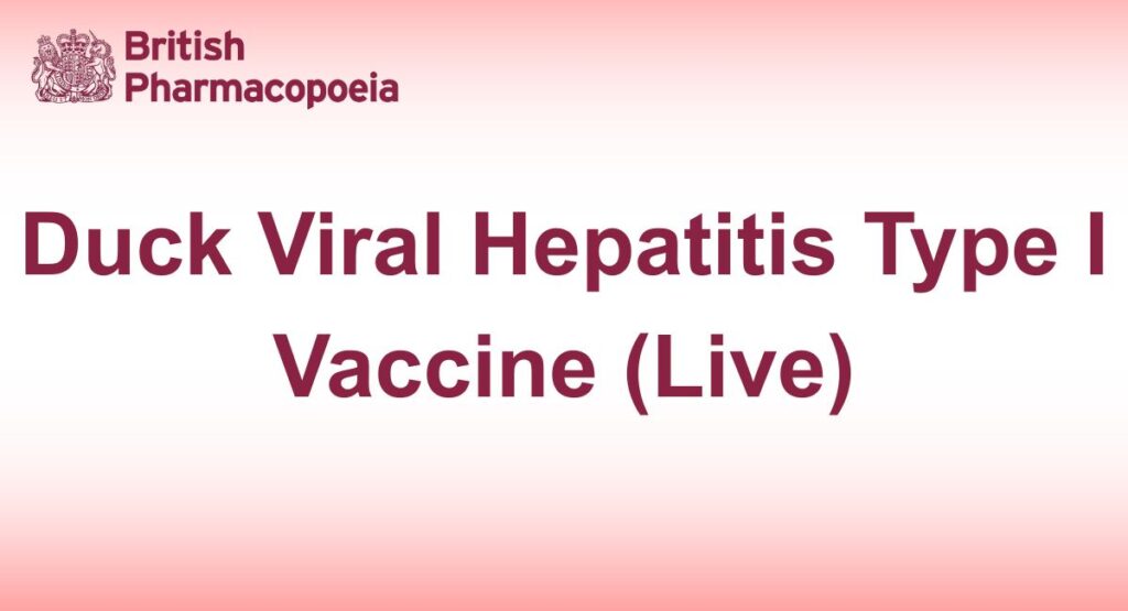Duck Viral Hepatitis Type I Vaccine (Live)