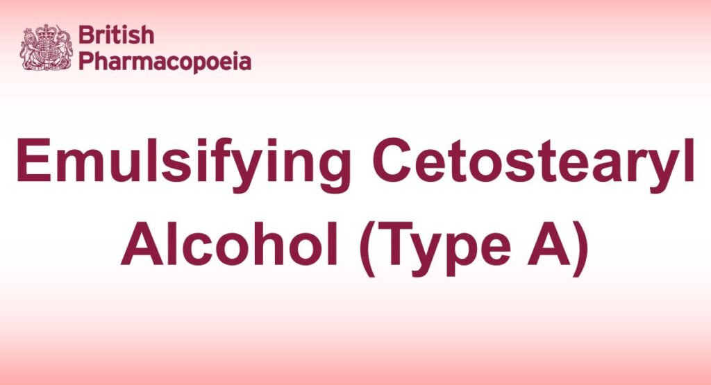 Emulsifying Cetostearyl Alcohol (Type A)