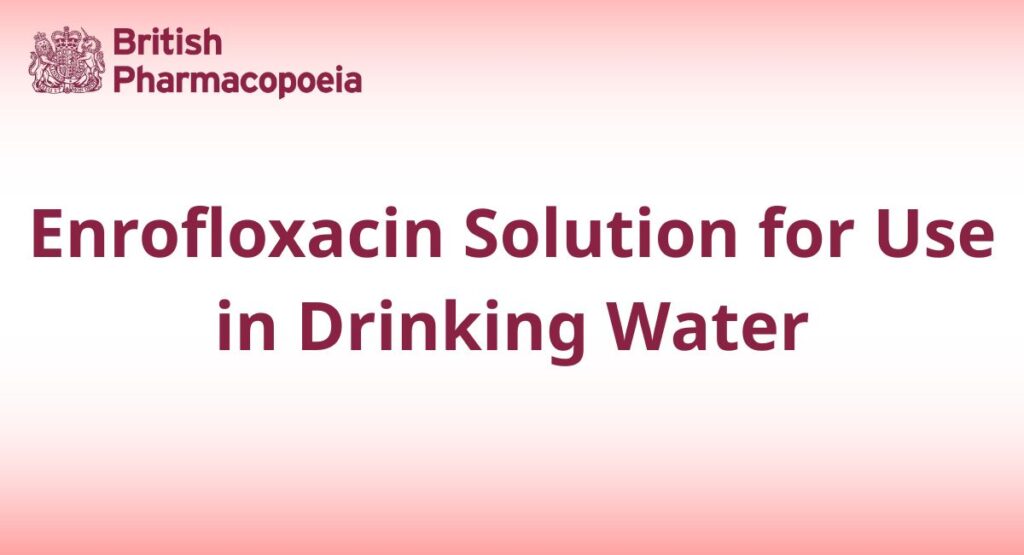 Enrofloxacin Solution for Use in Drinking Water