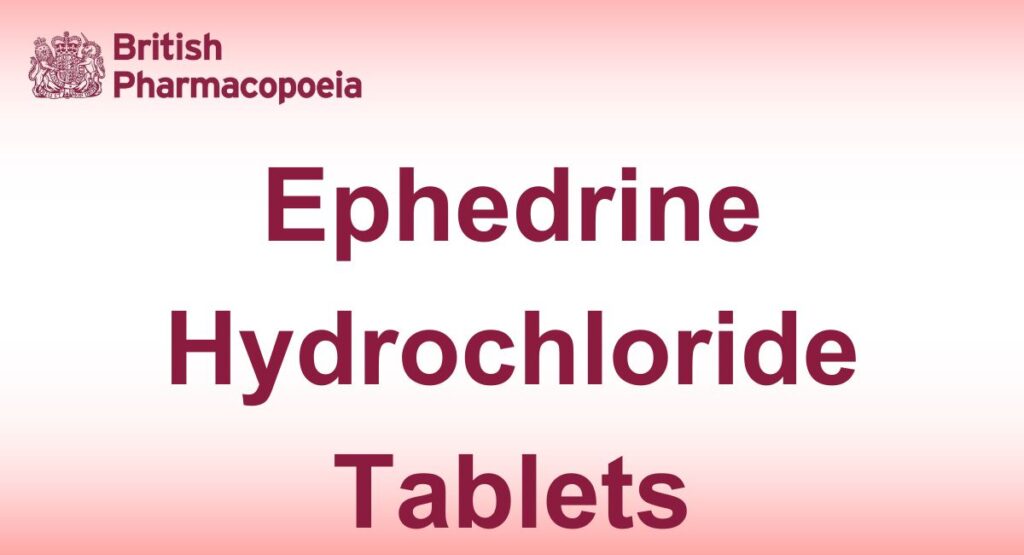 Ephedrine Hydrochloride Tablets - British Pharmacopoeia
