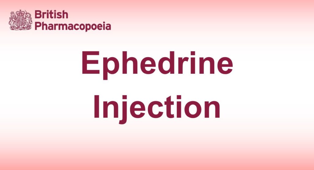 Ephedrine Injection - British Pharmacopoeia