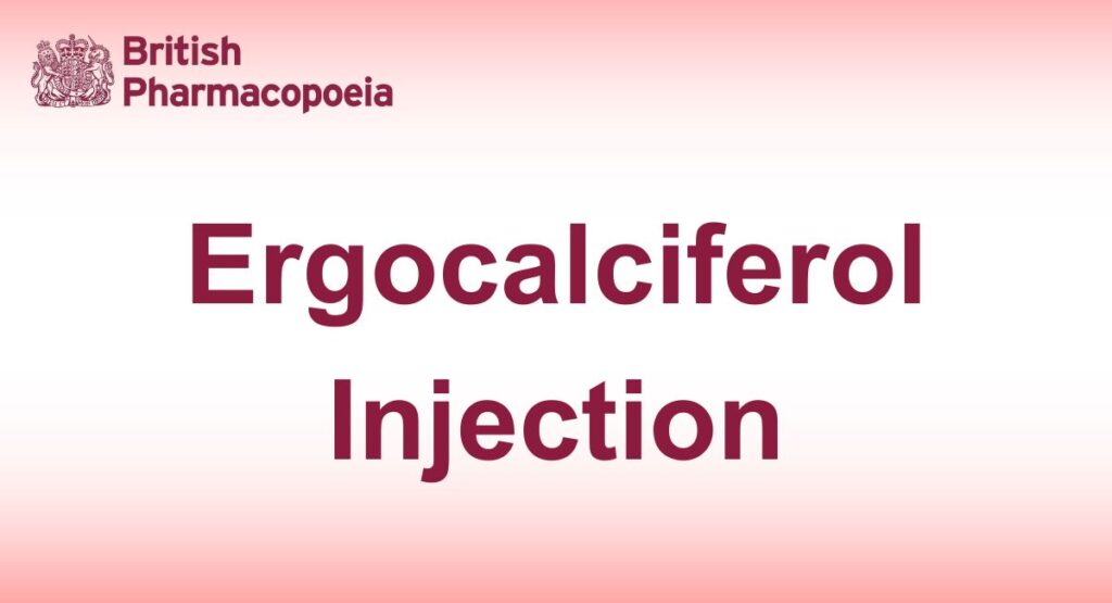 Ergocalciferol Injection - British Pharmacopoeia