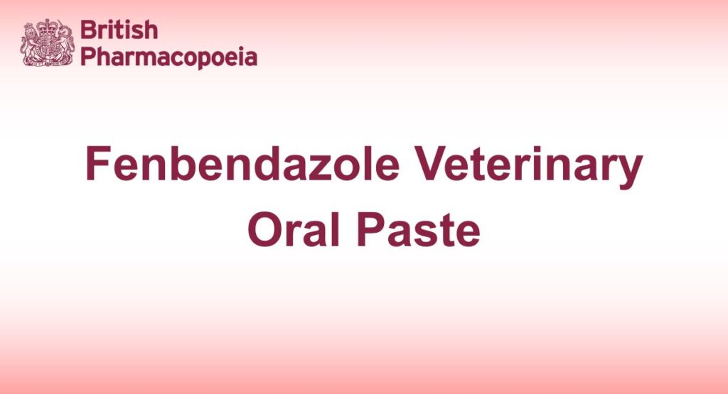 Fenbendazole Veterinary Oral Paste