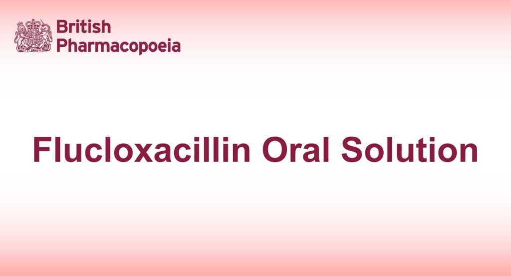 Flucloxacillin Oral Solution