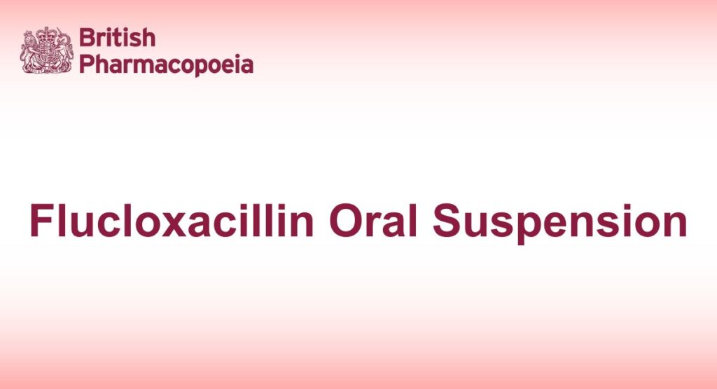 Flucloxacillin Oral Suspension