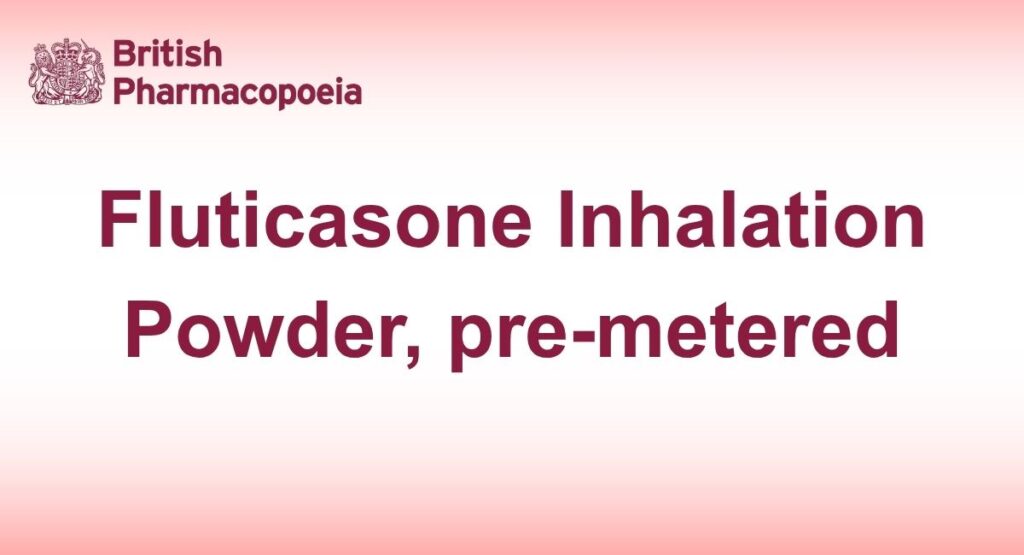 Fluticasone Inhalation Powder, pre-metered
