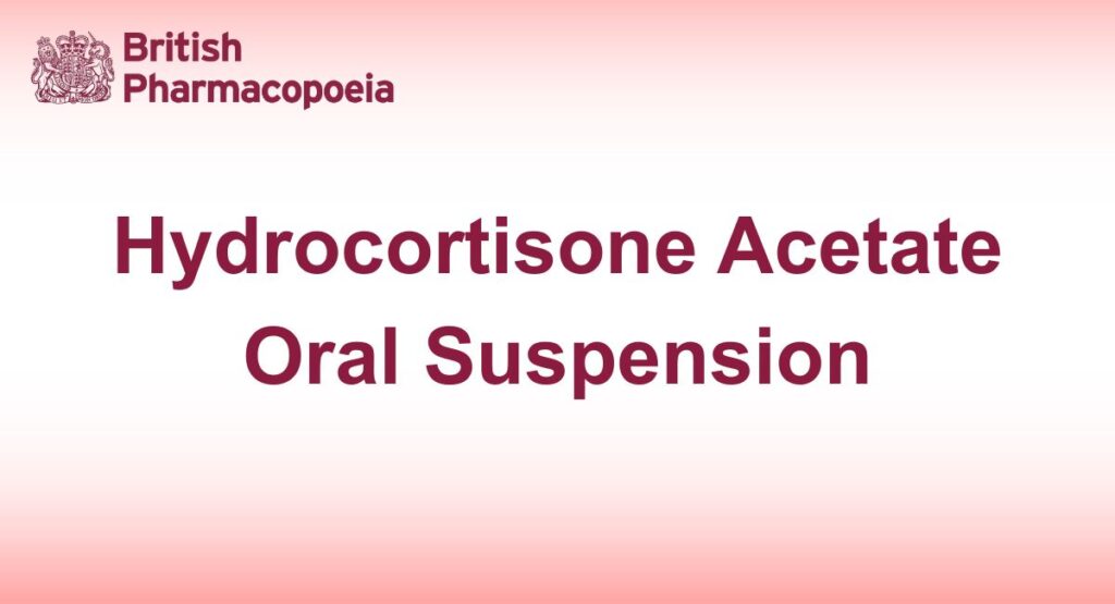 Hydrocortisone Acetate Oral Suspension