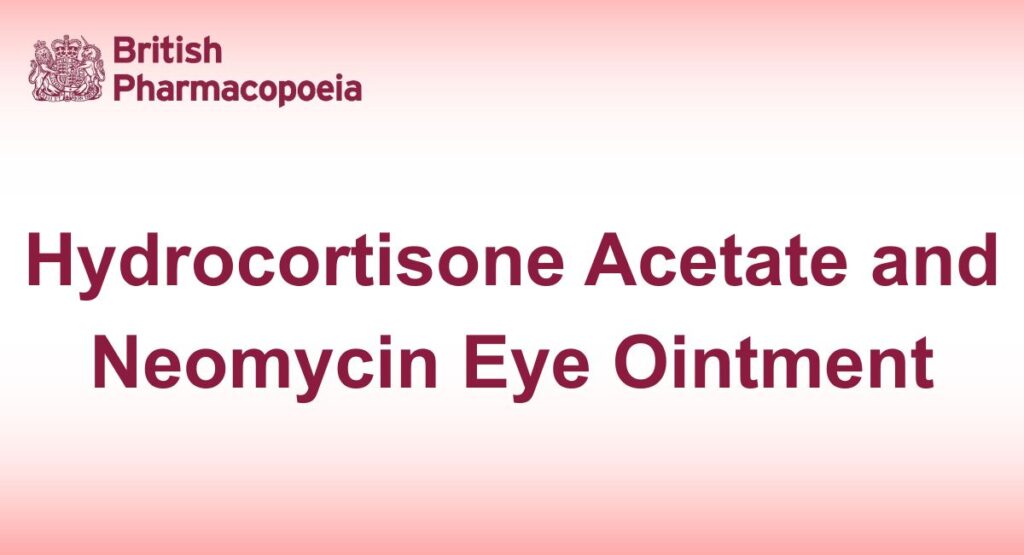 Hydrocortisone Acetate and Neomycin Eye Ointment