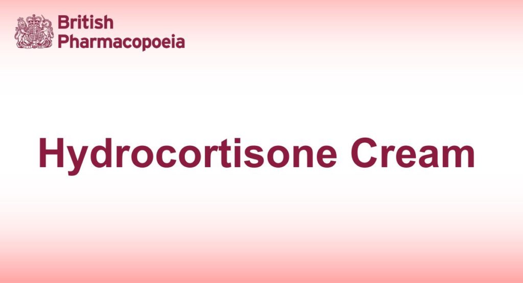 Hydrocortisone Cream - British Pharmacopoeia