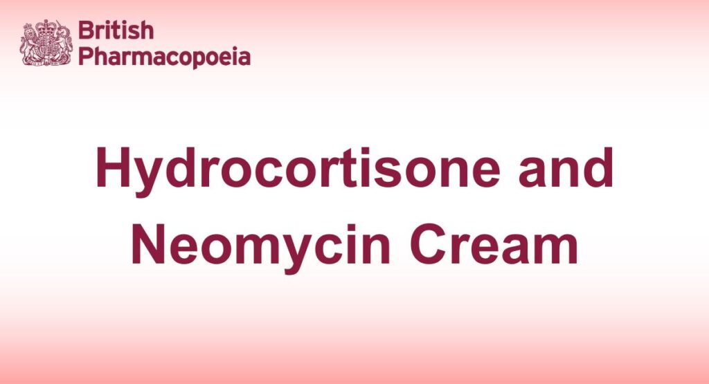 Hydrocortisone and Neomycin Cream - British Pharmacopoeia