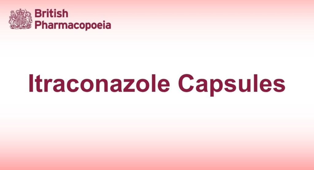 Itraconazole Capsules - British Pharmacopoeia