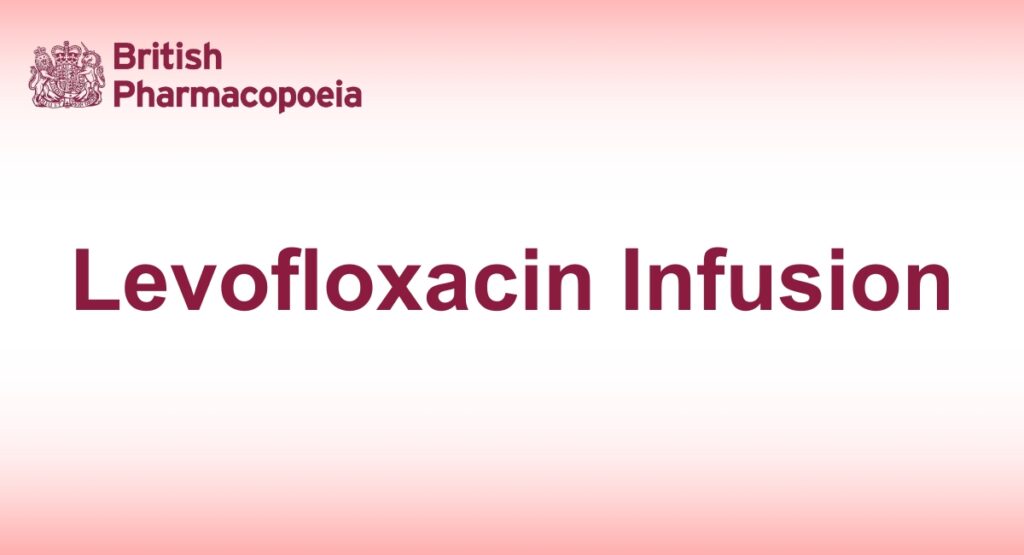 Levofloxacin Infusion
