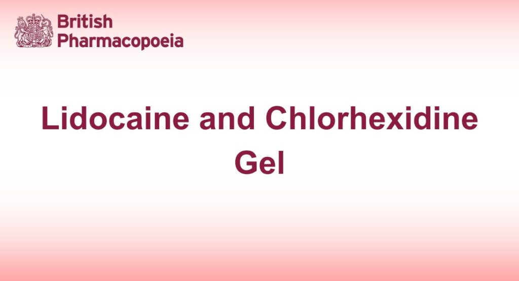 Lidocaine and Chlorhexidine Gel
