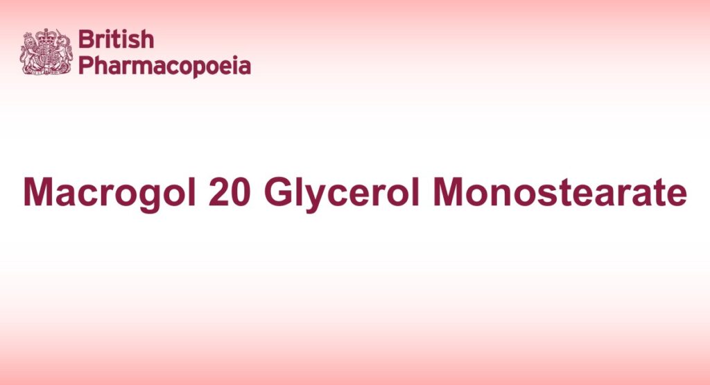 Macrogol 20 Glycerol Monostearate