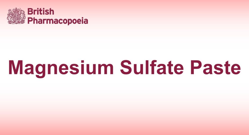 Magnesium Sulfate Paste - British Pharmacopeia 2025