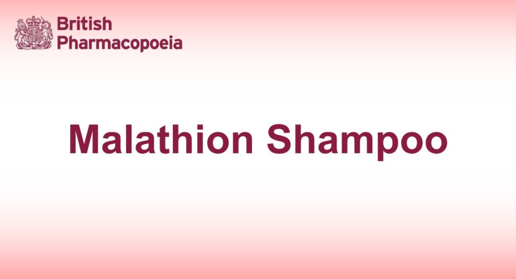 Malathion Shampoo - British Pharmacopeia 2025