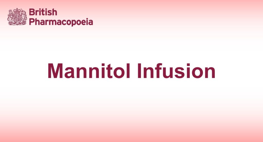 Mannitol Infusion - British Pharmacopeia 2025