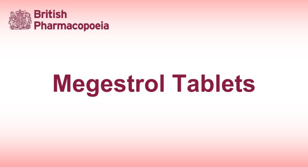 Megestrol Tablets - British Pharmacopeia 2025